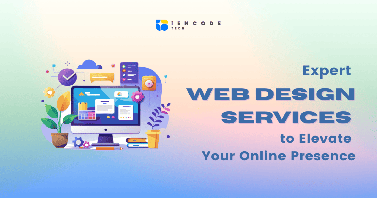 Web Design | Services - iEncode Tech | Web & Mobile App Development ...